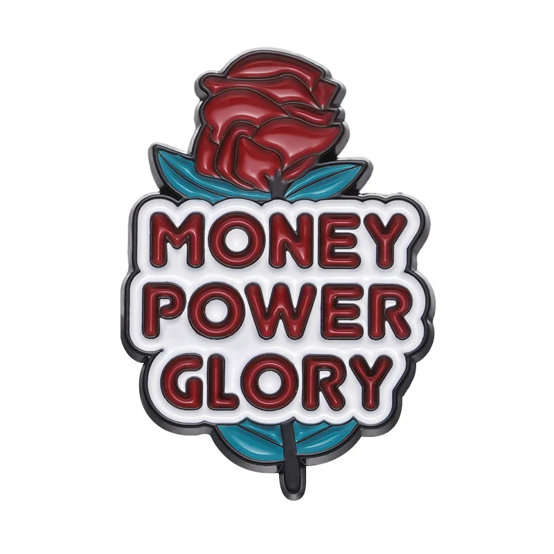 Money Power Glory Enamel Pins